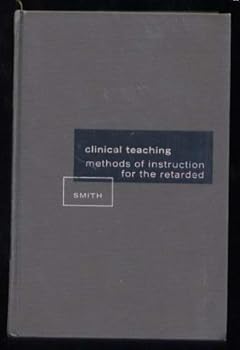 Unknown Binding Clinical teaching;: Methods of instruction for the retarded Book