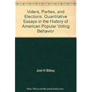 Voters, Parties, and Elections: Quantitative Essays in the History of American Popular Voting Behavior