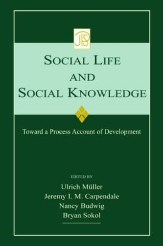 Social Life and Social Knowledge: Toward a Process Account of Development (Jean Piaget Symposia Series)      Hardcover – January 10, 2008