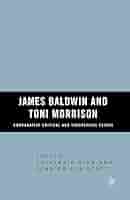 Amazon.com: James Baldwin and Toni Morrison: Comparative
