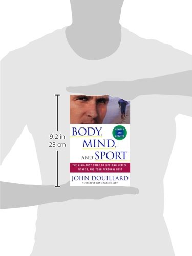 Body, Mind, and Sport: The Mind-Body Guide to Lifelong Health, Fitness, and Your Personal Best