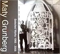 MATY GRUNBERG Selected Works 1966 - 2006 1884300111 Book Cover