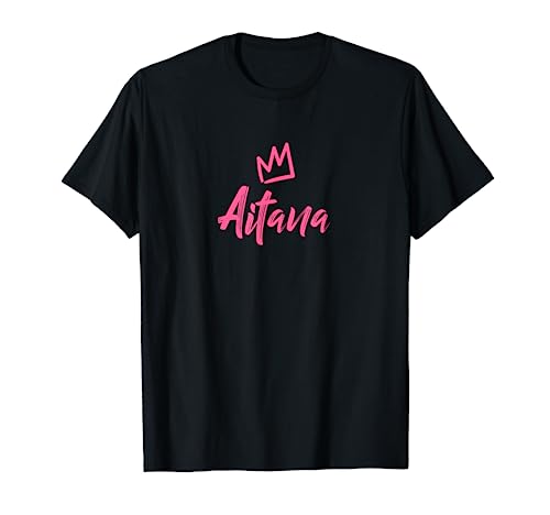 Aitana la Reina / Corona Rosa & Nombre para Mujer Llamada Aitana Camiseta