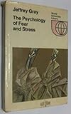 Psychology of Fear and Stress