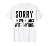 Photo Gallery trendy dog apparel i have plans with my dog text maglietta Photo Gallery trendy dog apparel i have plans with my dog text maglietta