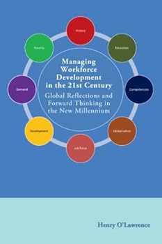 Paperback Managing Workforce Development in the 21st Century: Global Reflections and Forward Thinking in the New Millennium Book