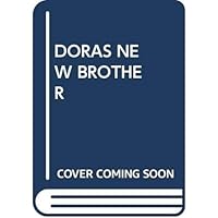 Dora's New Brother 0370318145 Book Cover