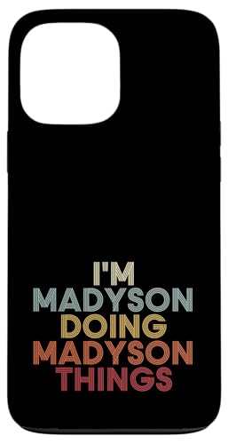 Madyson Name Madyson Personalized Name First Given �X�}�z�P�[�X iPhone 13 Pro Max �p