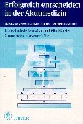 Preisvergleich Produktbild Erfolgreich entscheiden in der Akutmedizin