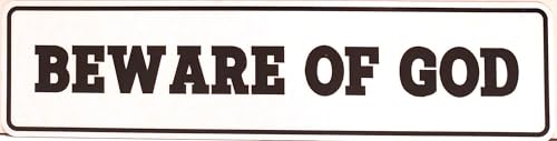 Beware of God Sign, Aluminum, 12 x 3 inches