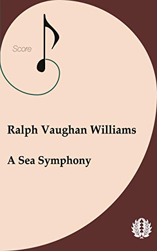 Orchestra Score Ralph Vaughan Williams A Sea Symphony (Symphony No.1)