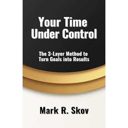 Your Time Under Control Audiolibro Por Mark R. Skov arte de portada