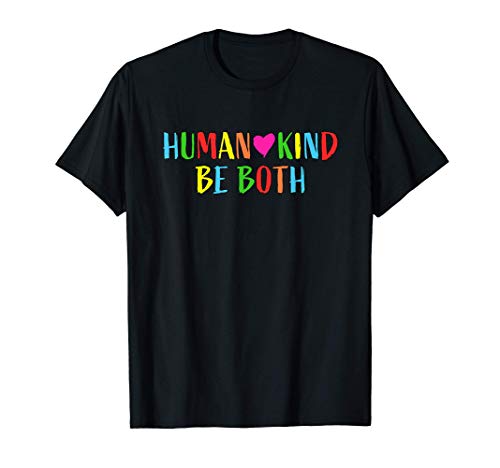 La especie humana sea la igualdad de la bondad Camiseta