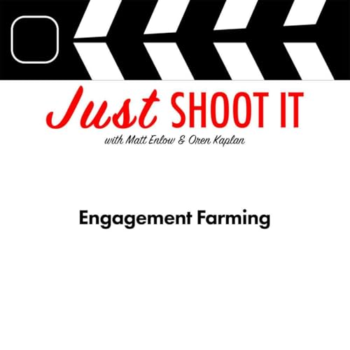 『Engagement Farming w/Matt & Oren- Just Shoot It 492』のカバーアート