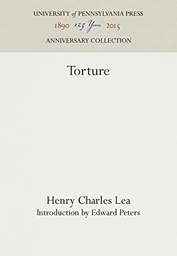 Torture: An Expert's Confrontation with an Everyday Evil (Anniversary Collection)
