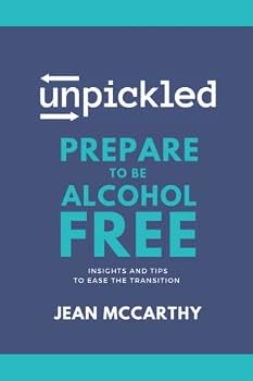 Paperback UnPickled Prepare to be Alcohol-Free: Insights and Tips to Ease the Transition Book