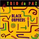 Black Orpheus [Audio CD] Trio La Paz
