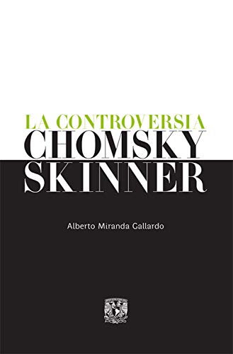 La controversia Chomsky-Skinner (Spanish Edition)