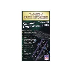 The Basics of Home Recording, Vol. 3: Sound Improvement [VHS]