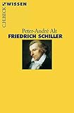 Friedrich Schiller - Peter-André Alt 
