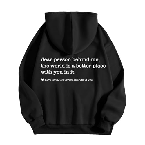 Dear Person Behind Me Hoodies Men The World Is A Better Place With You In It Letter Printed Pullover Long Sleeve Tops4