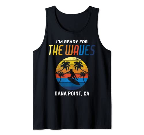 Ready For The Waves Dana Point Beach Surf Vacances Débardeur