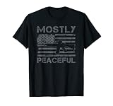 Mostly Peaceful – 2nd Amendment Pro Gun Funny AR15 Drapeau USA T-Shirt