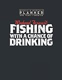 weekly & monthly planner one year undated: weekend forecast fishing with a chance of drinking 8.5x11 large organizer | calendar schedule & agenda with inspirational quotes