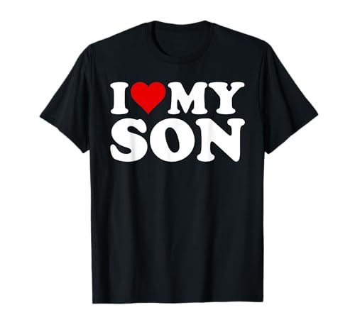I Love My Son Matching Outfit I Heart My Son t-shirt