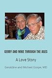  GERRY AND MIKE THROUGH THE AGES: A Love Story
