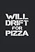 Will Drift For Pizza: Wide Ruled Notebook For Drifting Lovers