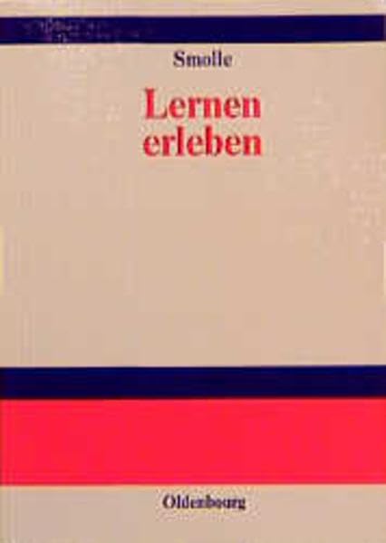 Lernen erleben: Anregungen für Studium und Fortbildung