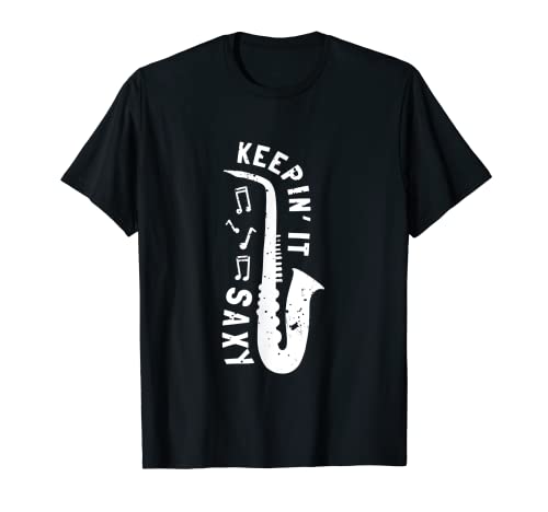 Keepin It Saxy Saxo Jugador de Jazz Músico Saxofón Camiseta