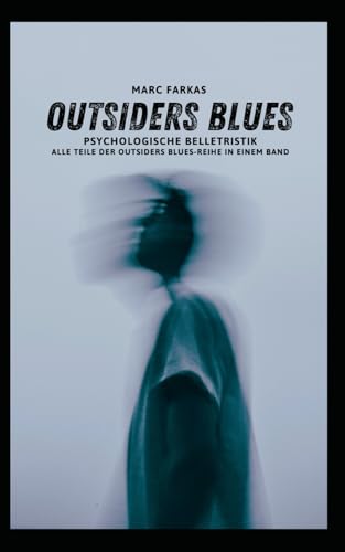 Outsiders Blues Collection: Psychologische Belletristik ([Farkas] Collections & Sampler)