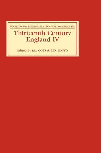 Thirteenth Century England IV – Proceedings of the Newcastle upon Tyne Conference 1991: 4