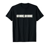 Go Woke Go Broke Merch