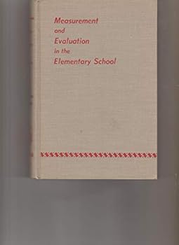 Hardcover Measurement and Evaluation in the Elementary School Book