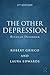 The Other Depression: Bipolar Disorder