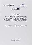 Migration in the mediterranean area and the challenges for «hosting» european society