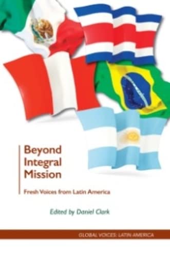 Buy Beyond Integral Mission: Fresh Voices from Latin America (Global Voices) — BookShops.in