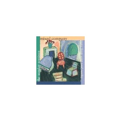 The Sunday Sessions: Mixed Company