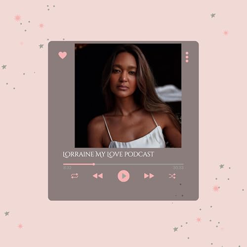 The Lorraine My Love Podcast cover art