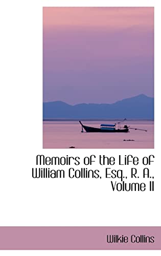 Memoirs of the Life of William Collins, Esq., R. A., Volume II