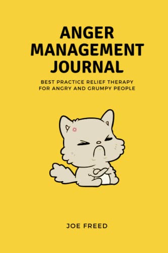 Anger Management Journal: Funny Anger Management Gift: Best Practice Relief Therapy for Angry and Grumpy People
