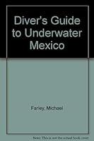 Diver's Guide to Underwater Mexico 0932248063 Book Cover