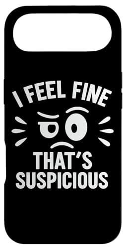 I Feel Fine That's Suspicious Funny Emotional Chaos p X}zP[X iPhone Air p