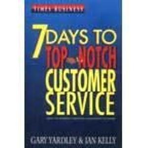 7 Days to Top Notch Customer Service