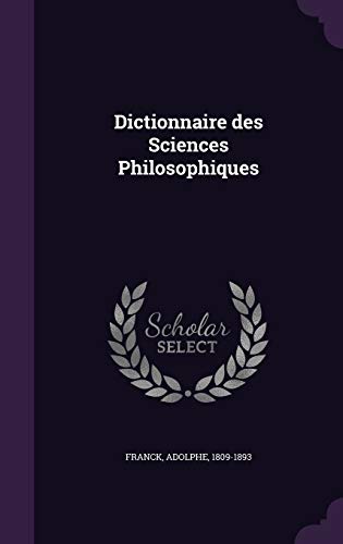 Dictionnaire des Sciences Philosophiques