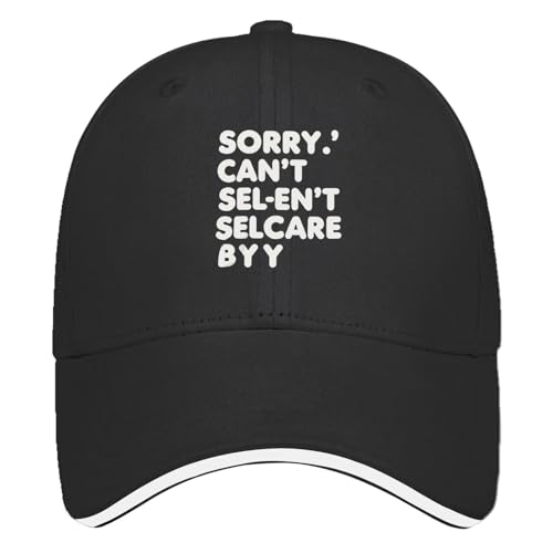 Sorry Can't SEL-EN'T SELCARE BYY Hat Men Funny Dad Hat Funny Gifts for Women