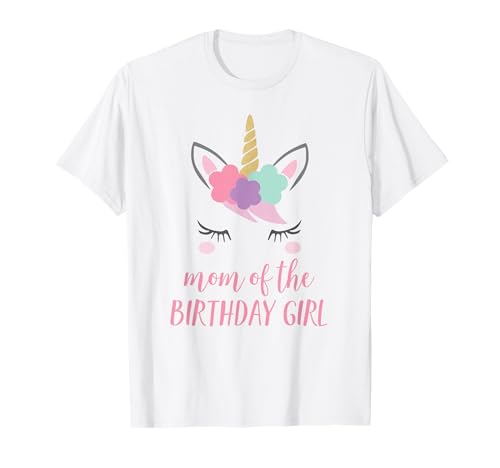 Cute Unicorn Mom Shirt, Mom of the Birthday Girl T-Shirt T-Shirt